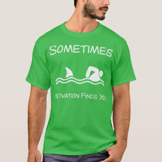 Camiseta A veces Motivation te encuentra divertido nadador