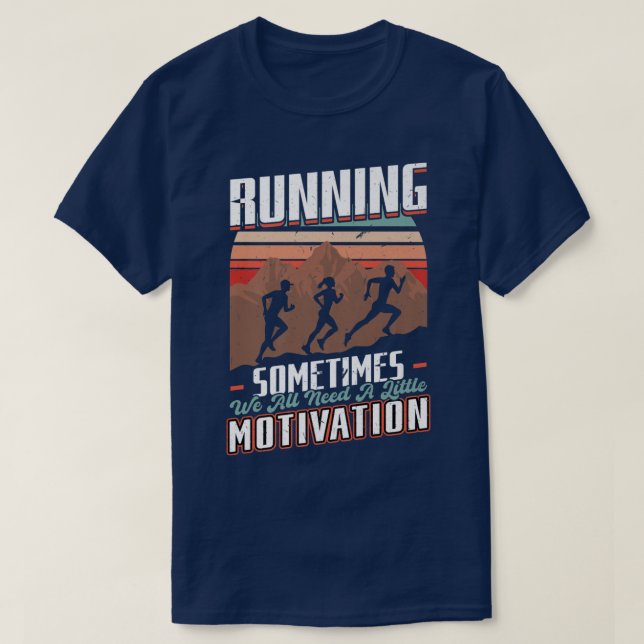 Camiseta A Veces Necesitamos Un Poco De Motivación Ru (Diseño del anverso)