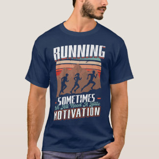 Camiseta A Veces Necesitamos Un Poco De Motivación Ru