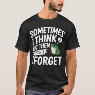 Camiseta A veces pienso pero luego me olvido