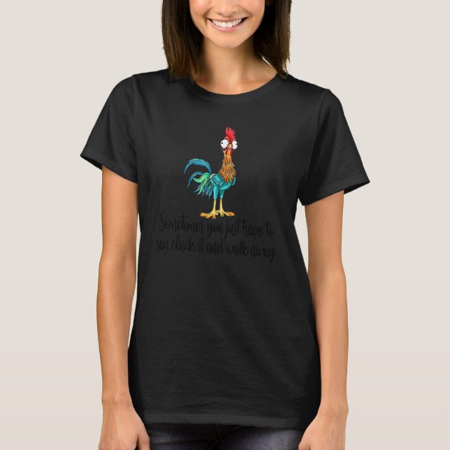 Camiseta A veces simplemente hay que decir cacarear y aleja (Anverso)