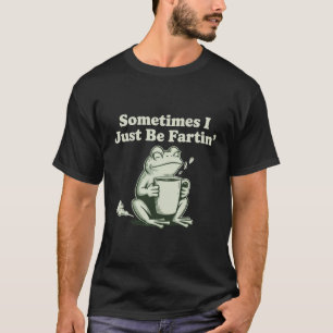Camiseta A veces simplemente soy divertido sapo descontrola