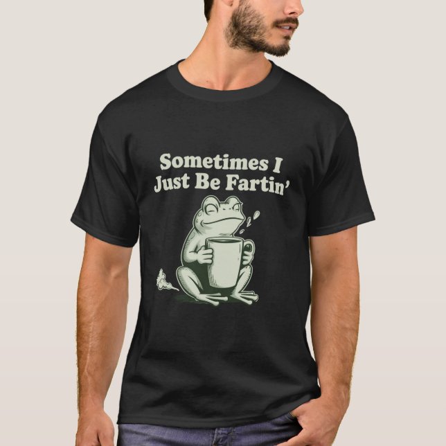 Camiseta A veces simplemente soy divertido sapo descontrola (Anverso)