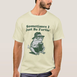 Camiseta A veces solo estoy haciendo pedos, meme divertido 