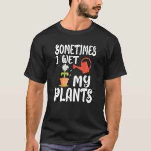 Camiseta A Veces Solo Mojo Mis Plantas Jardinería