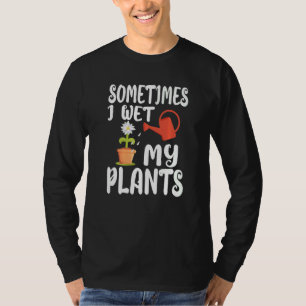 Camiseta A Veces Solo Mojo Mis Plantas Jardinería