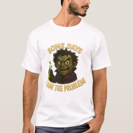 Camiseta A veces soy el problema... a veces la solución