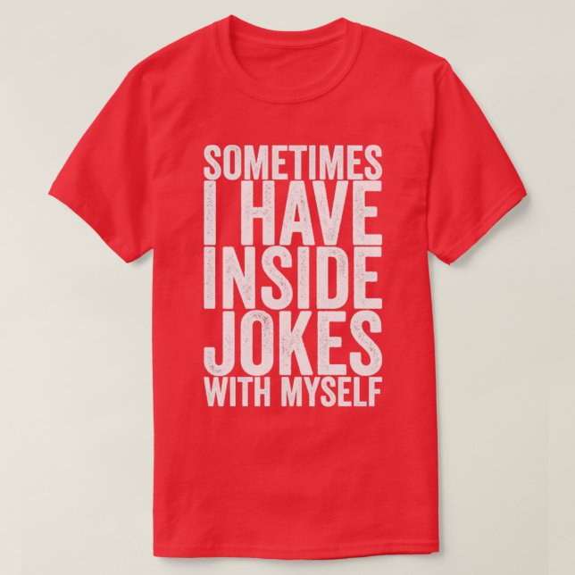 Camiseta A Veces Tengo Chistes Dentro De Mí (Diseño del anverso)