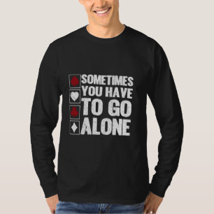 Camiseta A Veces Tienes Que Ir Sola Juego De Tarjetas Euchr