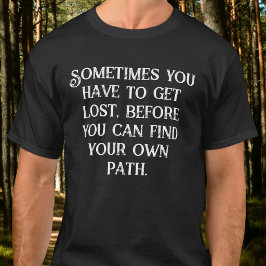 Camiseta A veces tienes que perderte Estética oscura