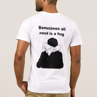 Camiseta A veces todo lo que necesitamos es un abrazo