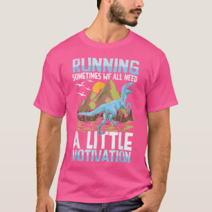 Camiseta A Veces Todos Necesitamos Un Poco De Motivación