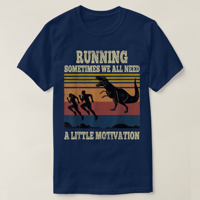 Camiseta A Veces Todos Necesitamos Un Poco De Motivación (Diseño del anverso)