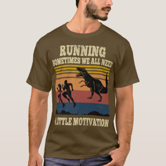Camiseta A Veces Todos Necesitamos Un Poco De Motivación