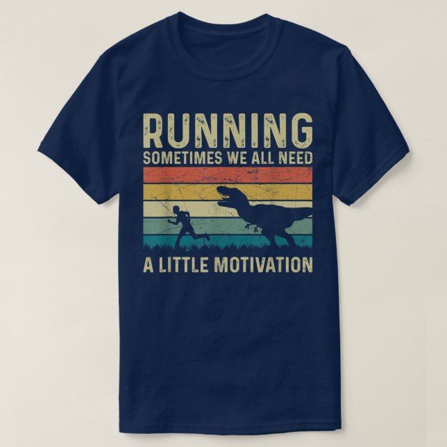 Camiseta A Veces Todos Necesitamos Un Poco De Motivación (Diseño del anverso)