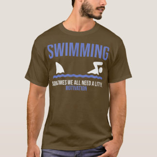 Camiseta A Veces Todos Necesitamos Un Poco De Motivación Gr