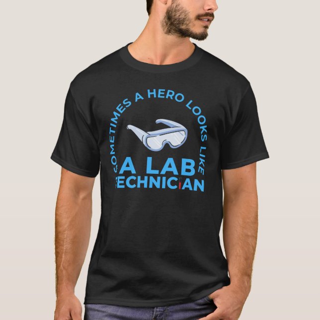 CAMISETA A VECES UN HÉROE PARECE UN TÉCNICO DE LABORATORIO  (Anverso)