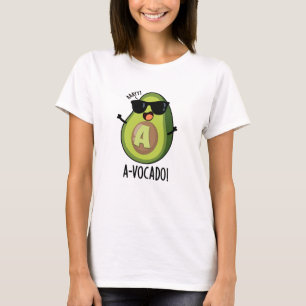 Camiseta A-vocado Funny Aguacate Pun