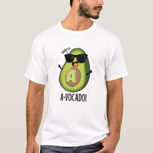 Camiseta A-vocado Funny Aguacate Pun