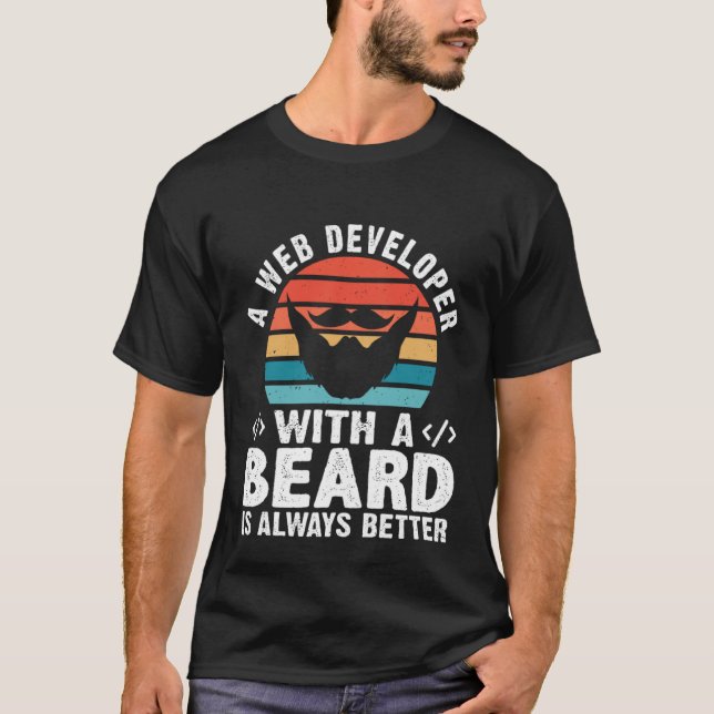 Camiseta A Web Developer With A Beard Is Always Better (Anverso)