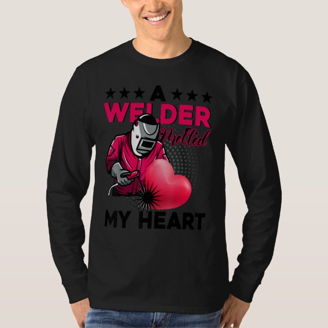 Camiseta A Welder Melted My Heart Funny Gift For Wife Girlf (Anverso)