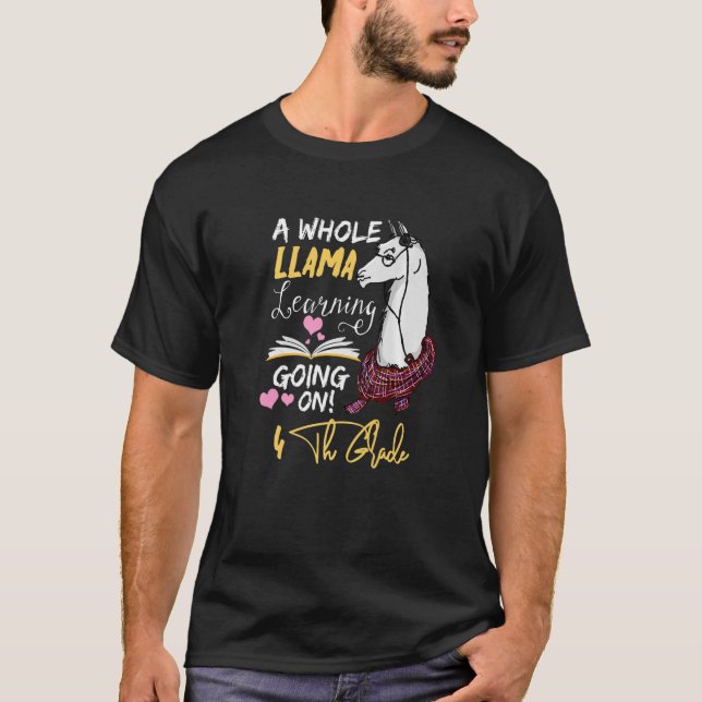 Camiseta A Whole Llama Learning Going On In 4th Grade (Anverso)