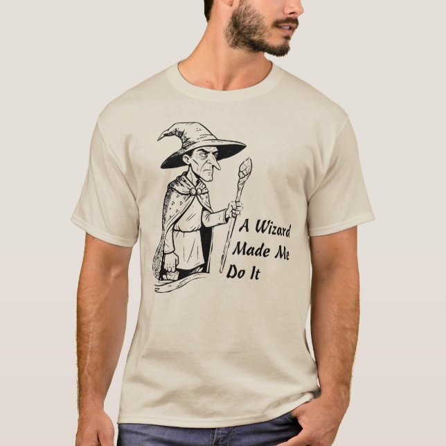 Camiseta A Wizard Made Me Do It (Anverso)