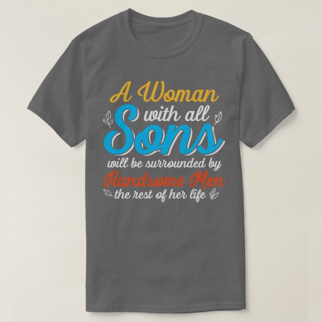 Camiseta A woman with all sons will be surrounded  (Diseño del anverso)