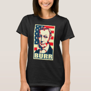 Camiseta Aaron Burr Poster de propaganda estadounidense Pop