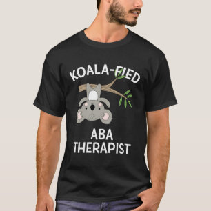 Camiseta Aba Therapist Gift Shirt Cute Koala Funny Pun Auti