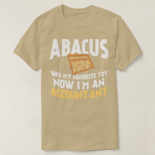 Camiseta Abacus Era Mi Juguete Favorito Ahora Soy Contador (Diseño del anverso)