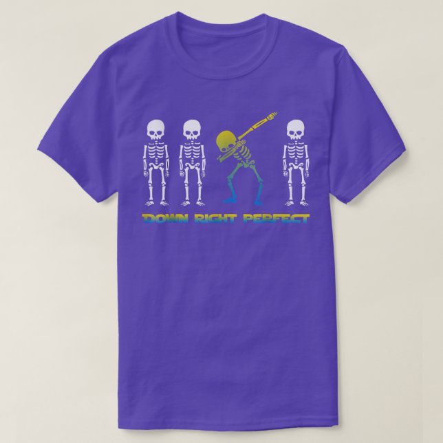 Camiseta Abajo Derecha Perfecta Funny Skeleton Down Síndrom (Diseño del anverso)