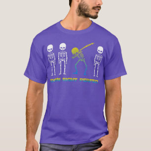Camiseta Abajo Derecha Perfecta Funny Skeleton Down Síndrom