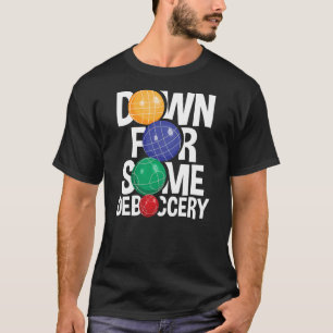 Camiseta Abajo Para Un Césped Debocceroso Bocce Ball Player