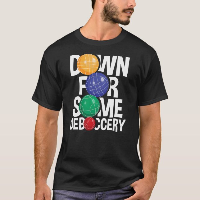 Camiseta Abajo Para Un Césped Debocceroso Bocce Ball Player (Anverso)