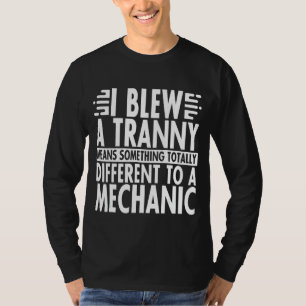 Camiseta Abajo Un Tranny Significa Algo Diferente A Un Mec