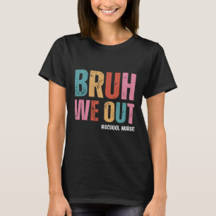 Camiseta Abandonamos La Enfermería Escolar El Último Día De