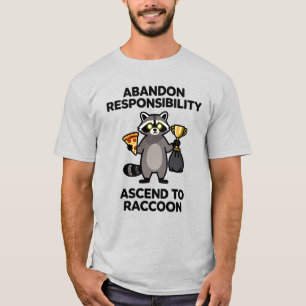 Camiseta Abandonar Responsabilidad Ascender A Mapache Meme