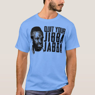 Camiseta Abandonar tu Jibba Jabba