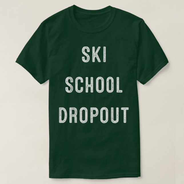 Camiseta Abandono de escuela de esquí  (Diseño del anverso)