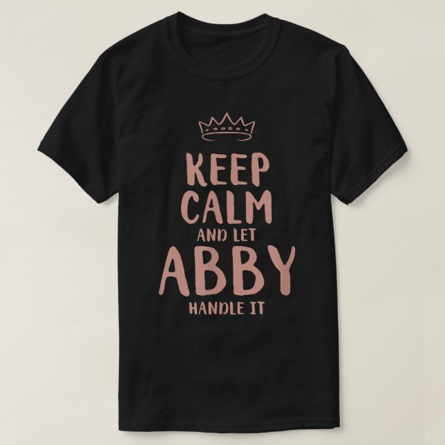 Camiseta Abby Keep Calm Personalized Name Friends Funny Bud (Diseño del anverso)