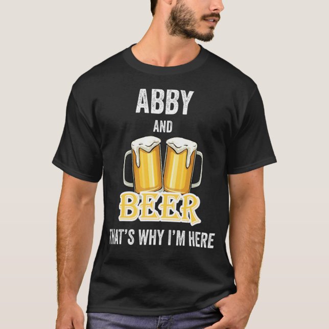 Camiseta Abby Y Cerveza Por eso estoy aquí (Anverso)
