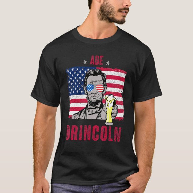 Camiseta Abe Drincoln Abraham Lincoln Funny 4 De Julio Gra (Anverso)