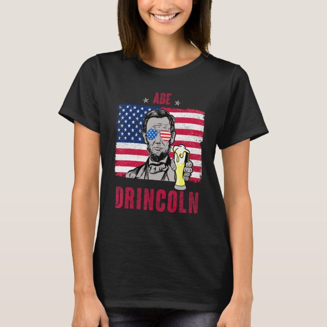 Camiseta Abe Drincoln Abraham Lincoln Funny 4 De Julio Gra (Anverso)