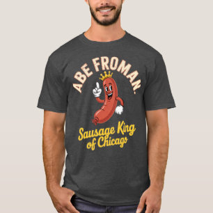 Camiseta Abe Froman - Rey de Salchicha de Chicago
