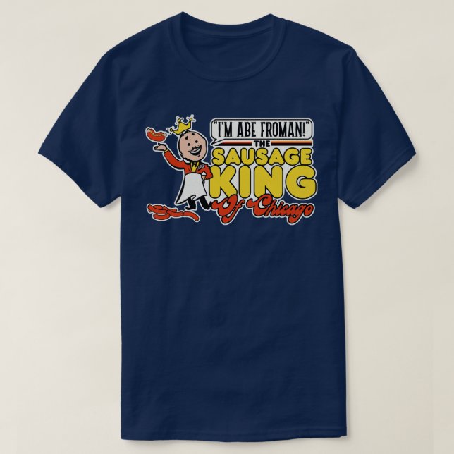 Camiseta Abe Froman Sausage Rey de Chicago 1 (Diseño del anverso)