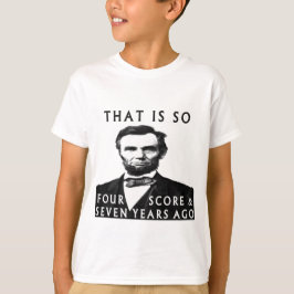 Camiseta Abe Lincoln Es Tan De Cuatro Puntuaciones Y Siete