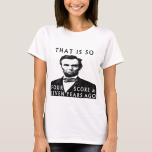 Camiseta Abe Lincoln Es Tan De Cuatro Puntuaciones Y Siete 