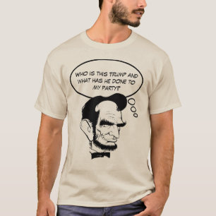 Camiseta Abe Lincoln se pregunta qué pasó con su GOP