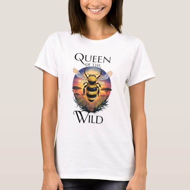 Camiseta Abeja majestuosa: Reina de lo salvaje (Anverso)